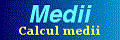 Medii-calculare medii